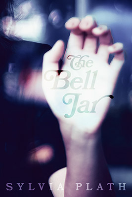 The Bell Jar, by Sylvia Plath