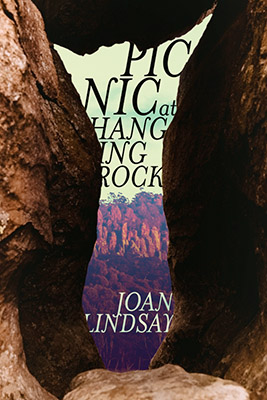 Picnic at Hanging Rock, by Joan Lindsay